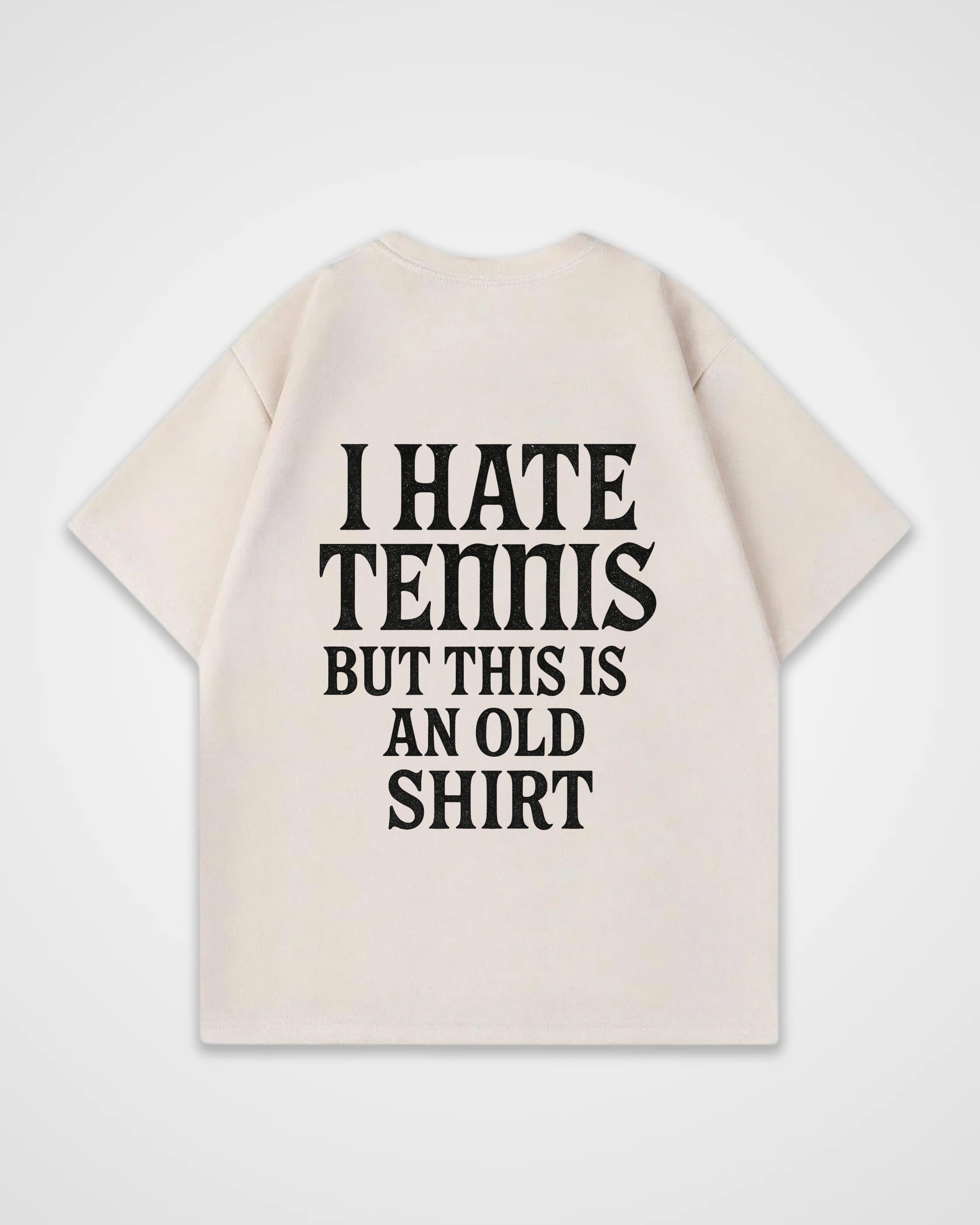 I hate Tennis Merch Oversized Shirt